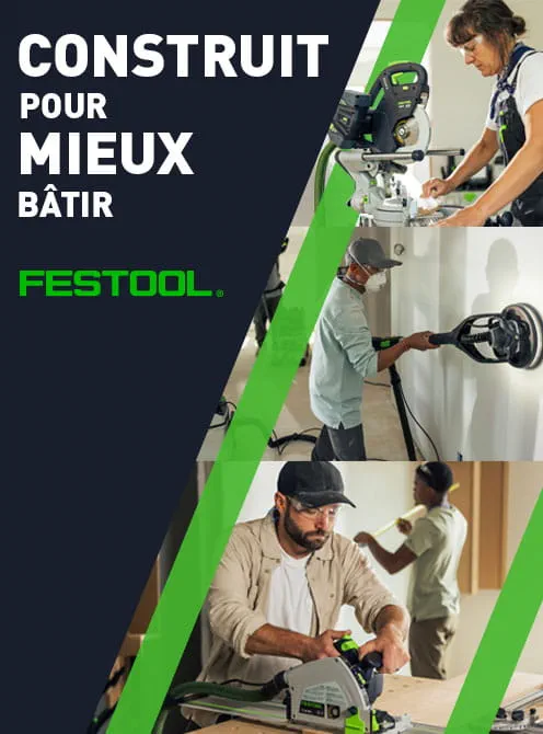 Built Better to Build Better at Festool - Segments