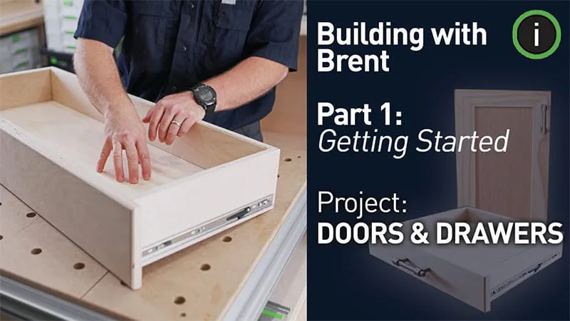 Build Series with Brent - Doors & Drawers